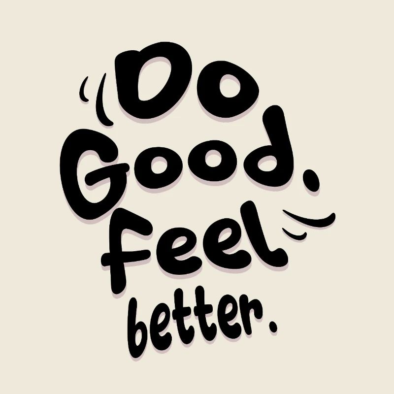 Do Good. Feel Better.