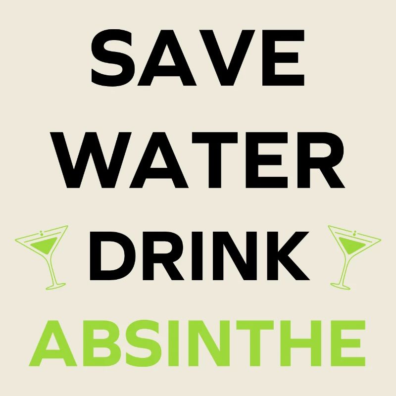 Save water drink absinthe