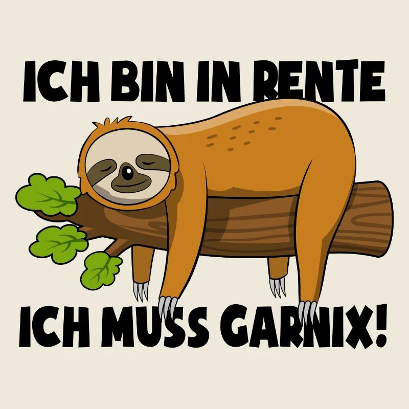 Faultier - Ich bin in Rente ich muss garnix