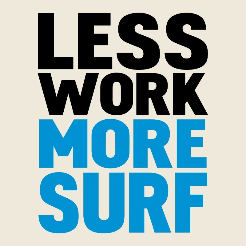 less work more surf