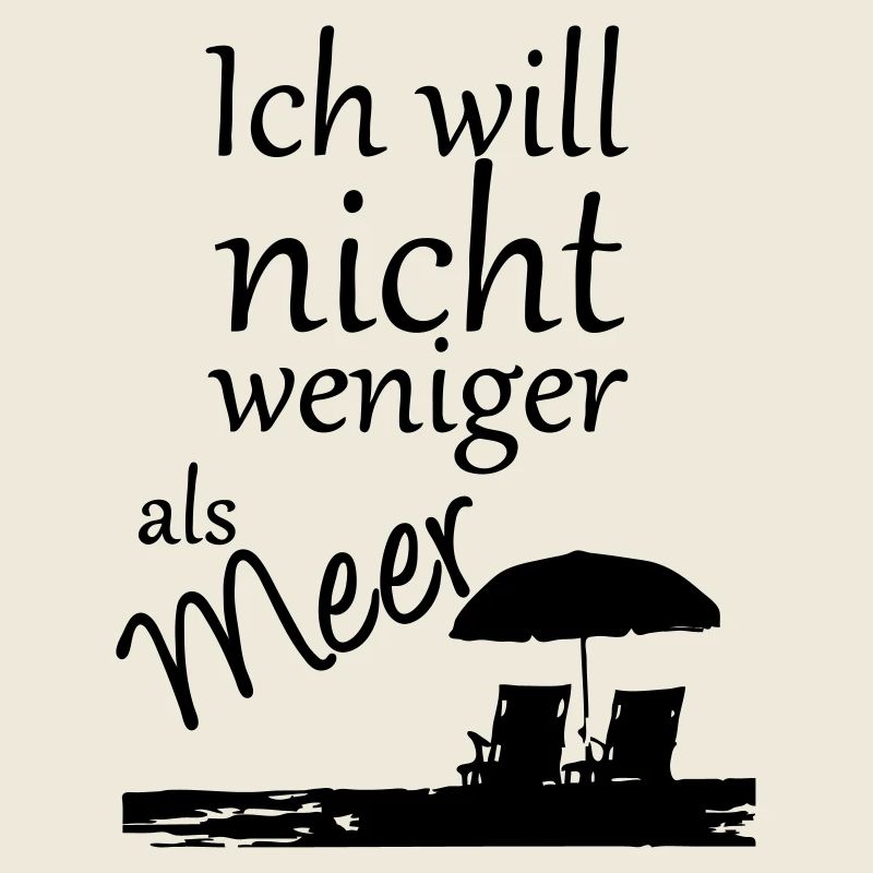 Nicht weniger als Meer Urlaub, Reise, Geschenk