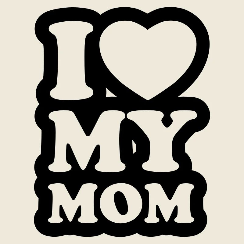 I love my mom
