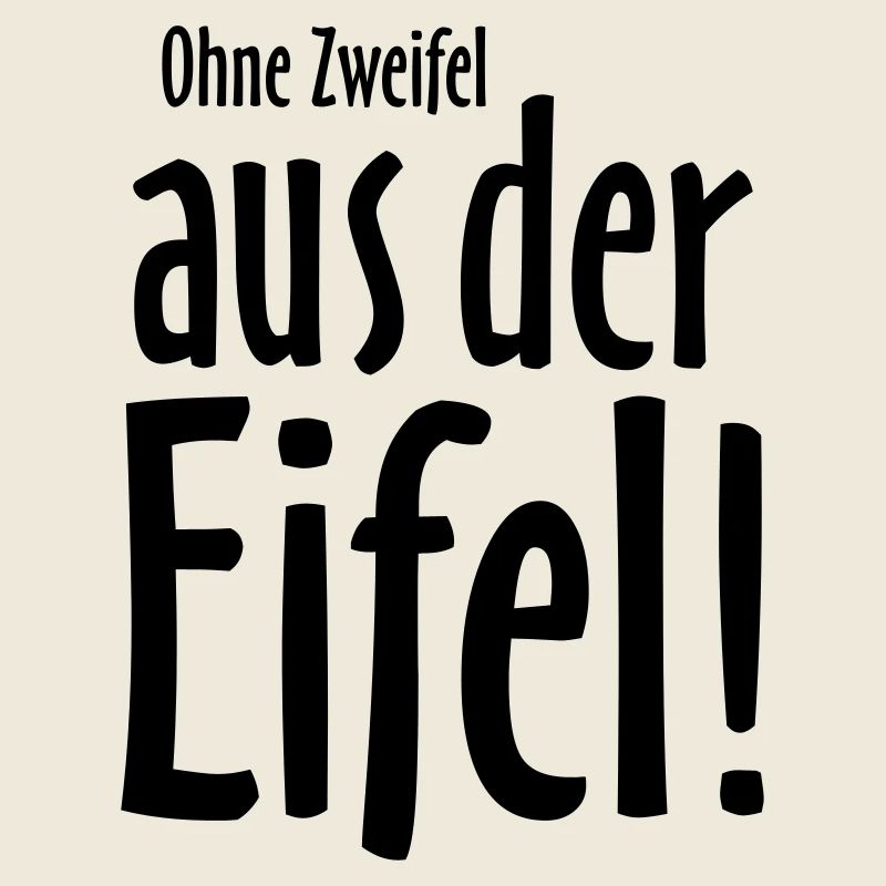 Ohne Zweifel aus der Eifel