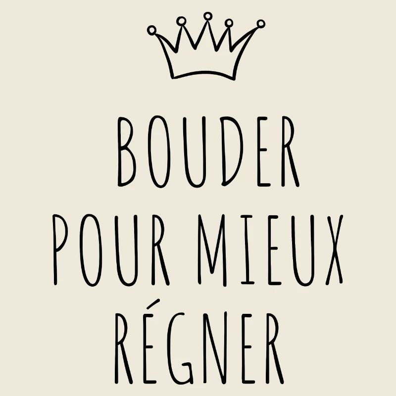 bouder pour mieux régner