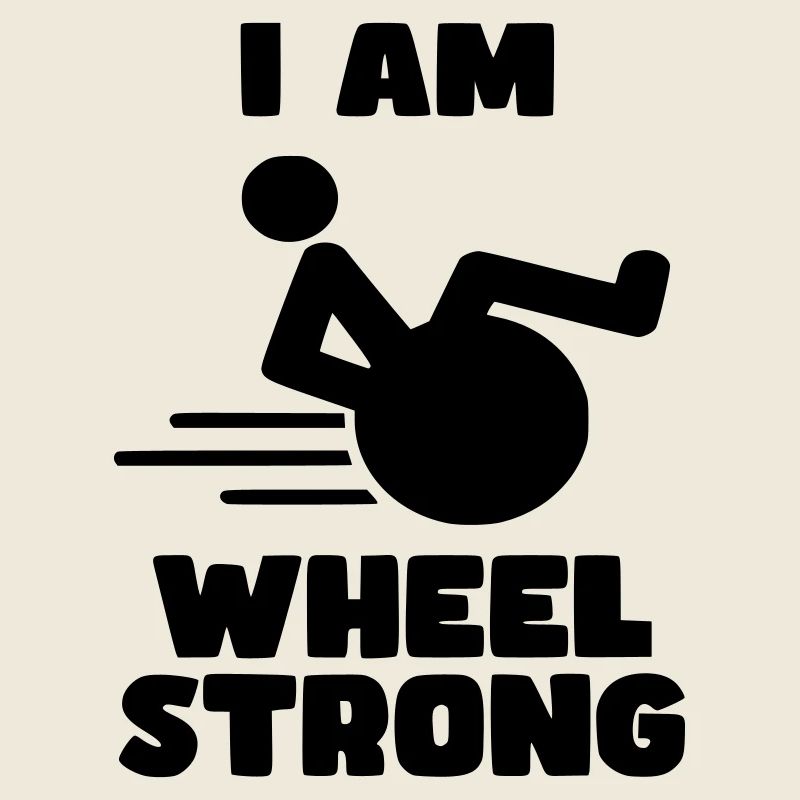 I'm wheel strong. For strong wheelchair users *