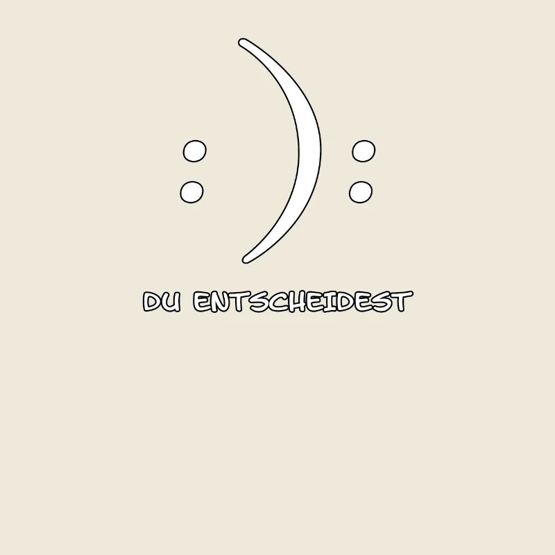 Du entscheidest Glücklich oder Unglücklich Witz