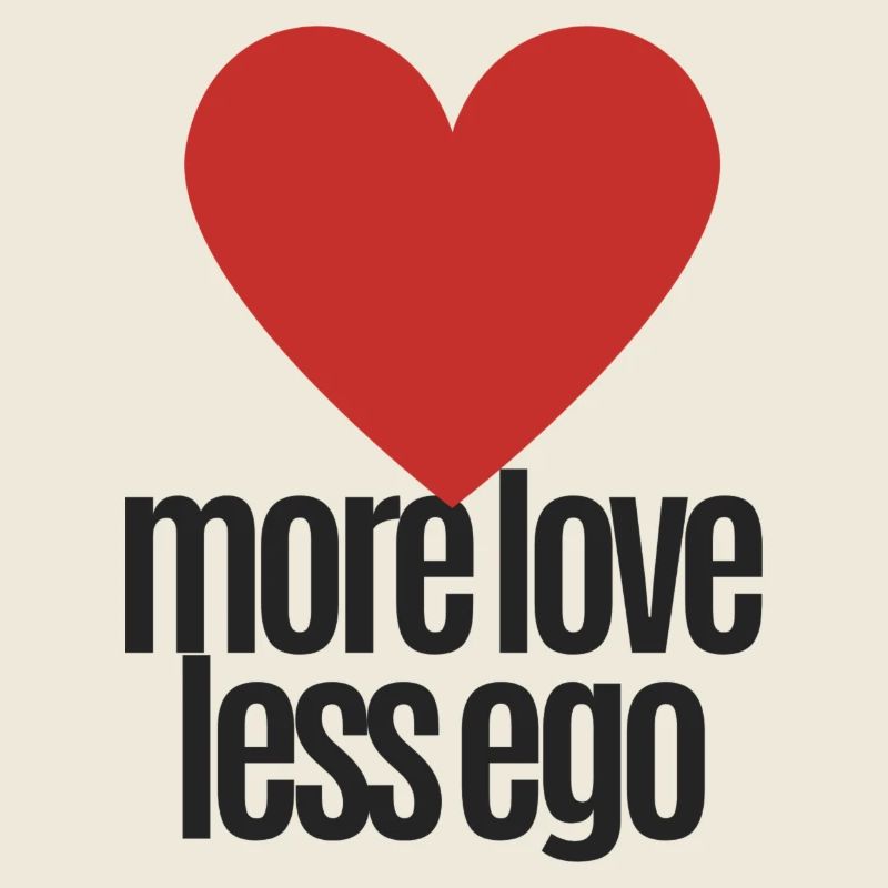 Plus d'amour, moins d'ego