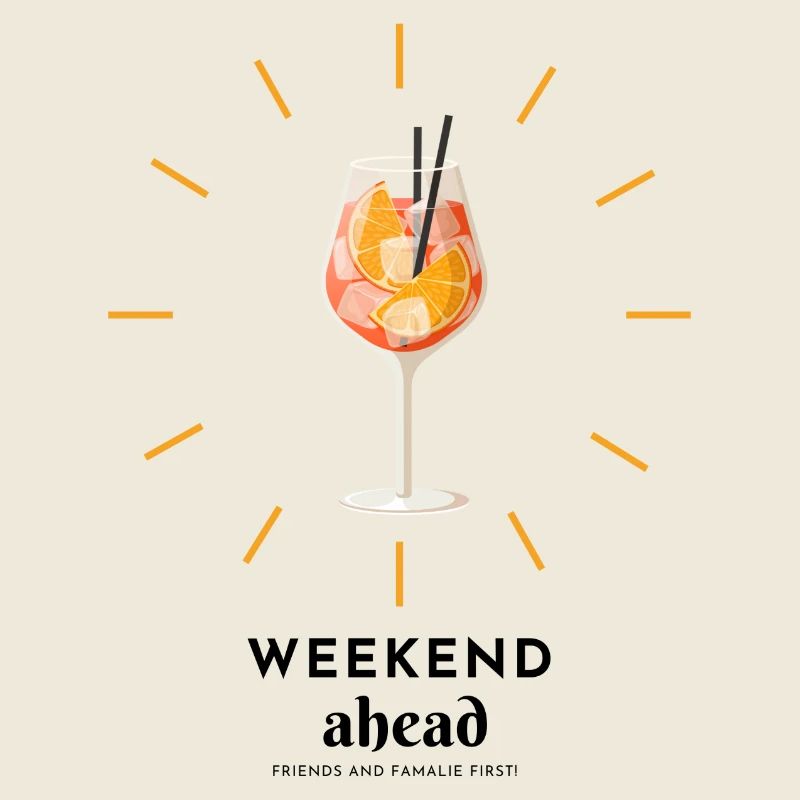 Weekend ahead, weekend mood, Wochenende voraus