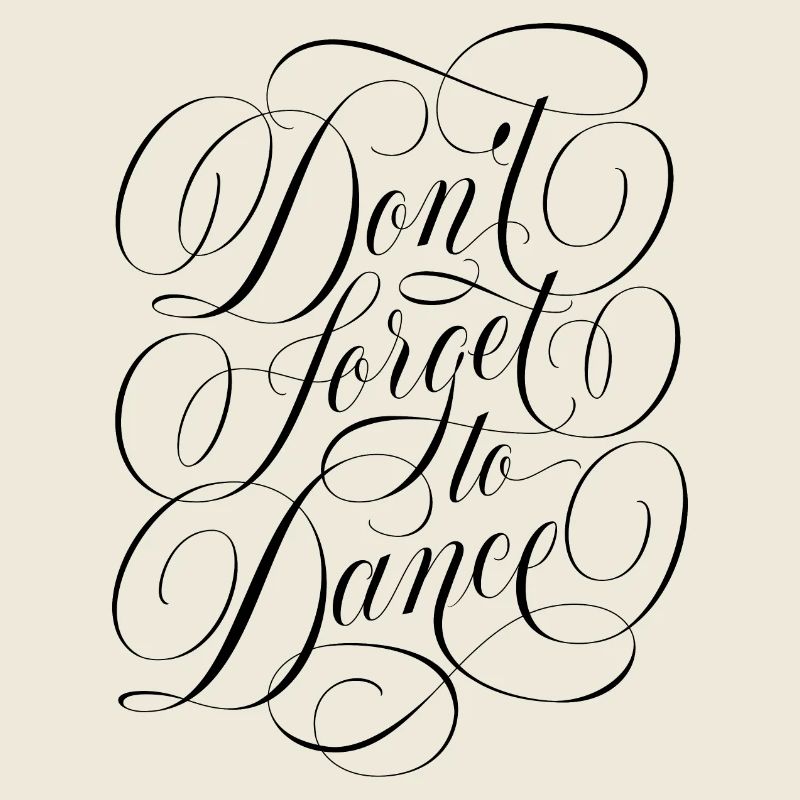 Don't forget to dance