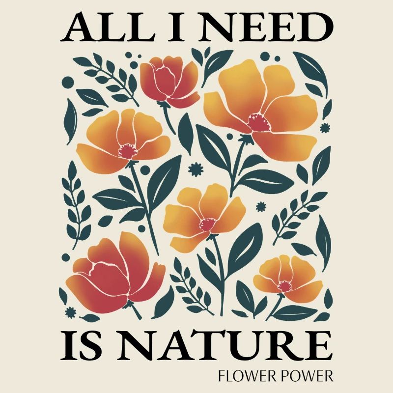 Stylized floral pattern "All I need is Nature"