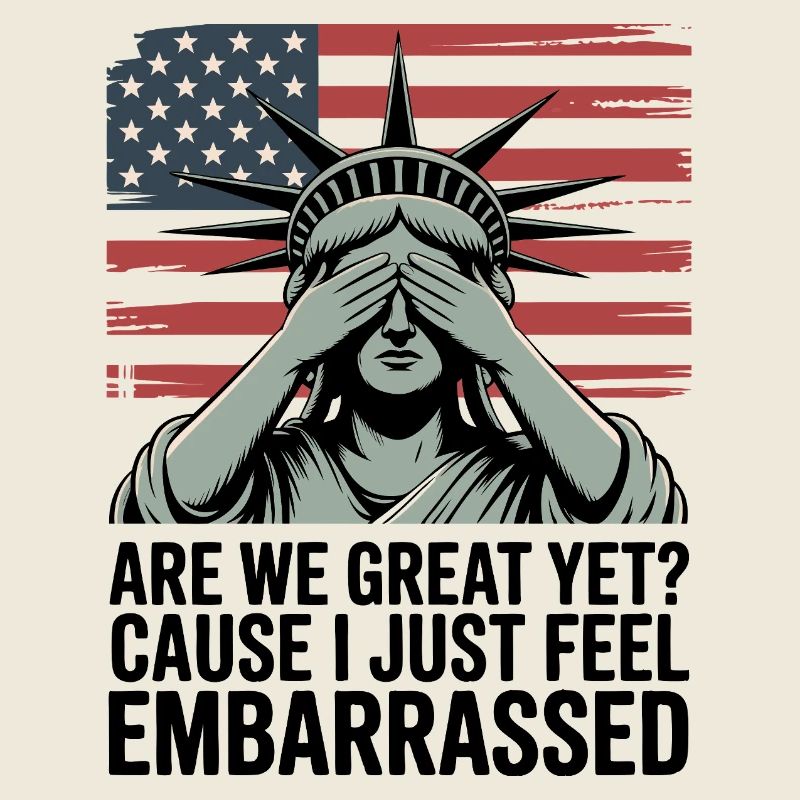 Are We Great Yet? Protest Graphic 