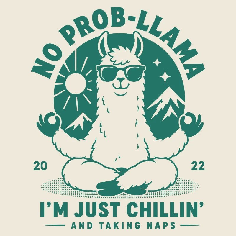 No Prob-Llama Just Chillin