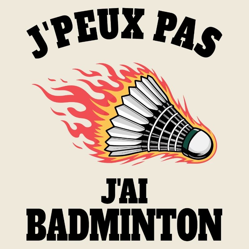 Humour J'ai Badminton Sport Badminton