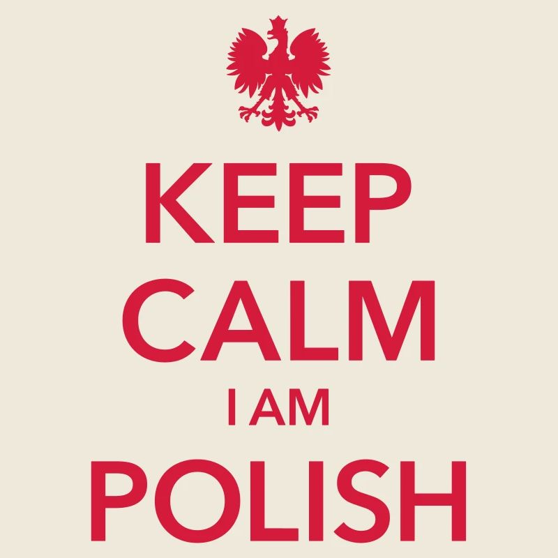 KEEP CALM I am Polish Ich bin Pole