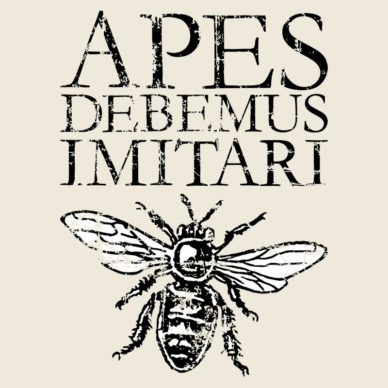 APES DEBEMUS IMITARI Beekeeper Quote Design