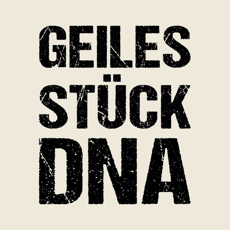 Geiles Stück DNA