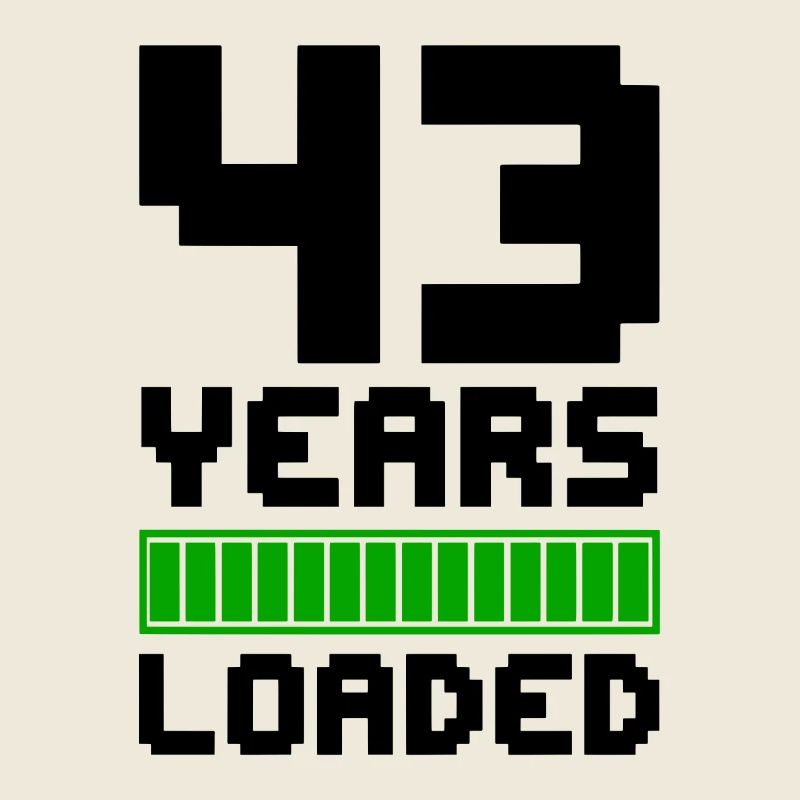 43 Years Loaded 43rd Birthday