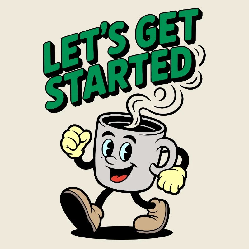 Lets Get Started Coffee Motif