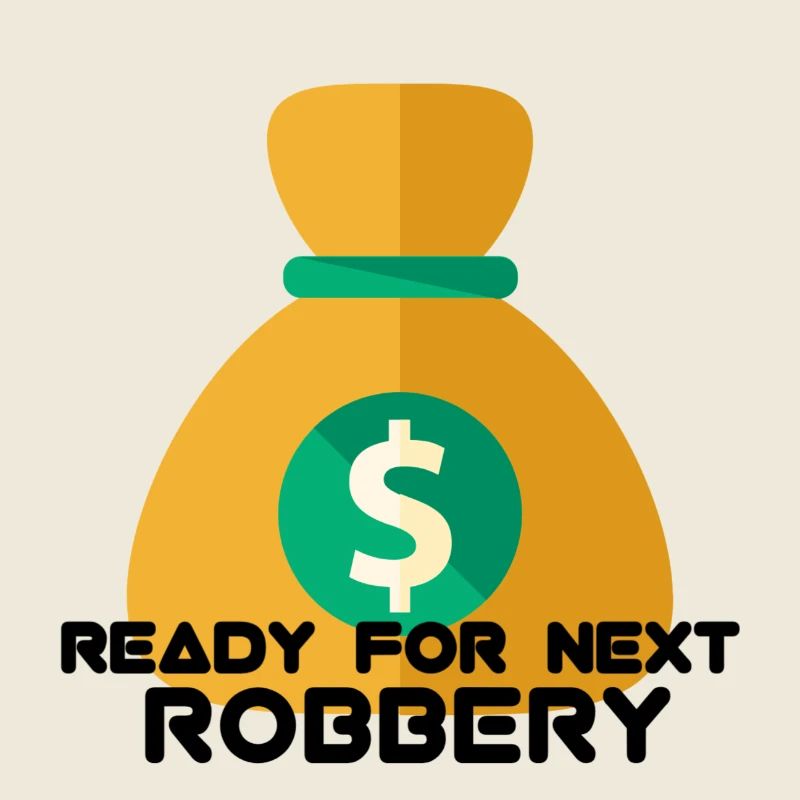 BEREIT FÜR DEN NÄCHSTEN RAUBÜBERFALL