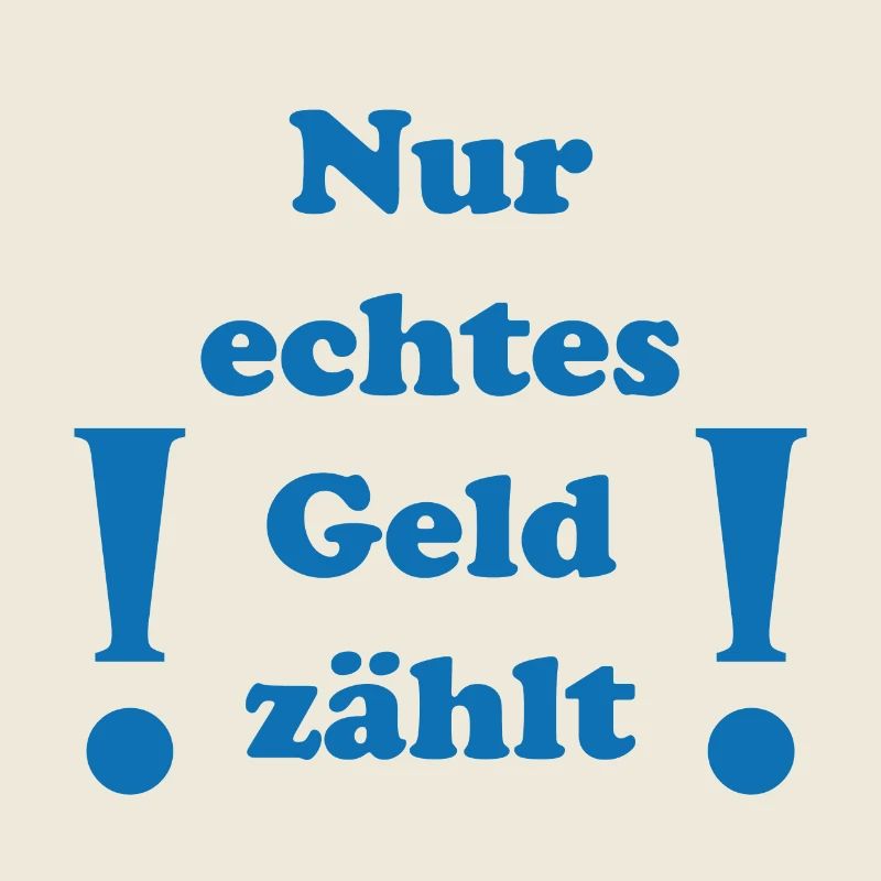 nur echtes Geld