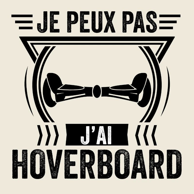 J'peux pas j'ai hoverboard