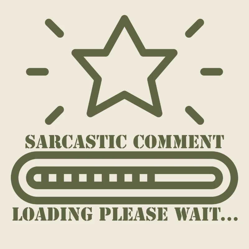 sarcastic comment loading please wait