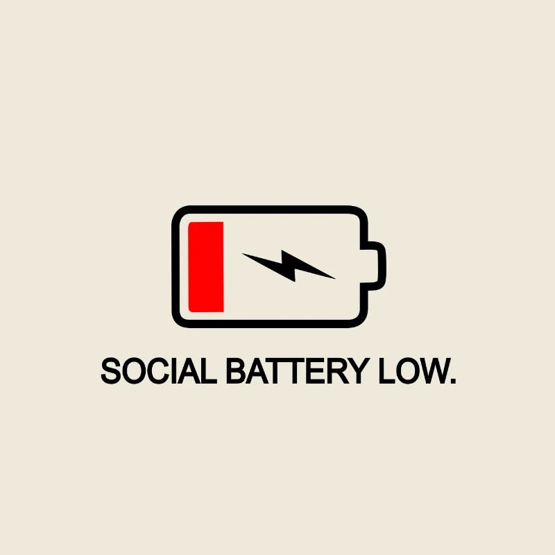 Social Battery Low