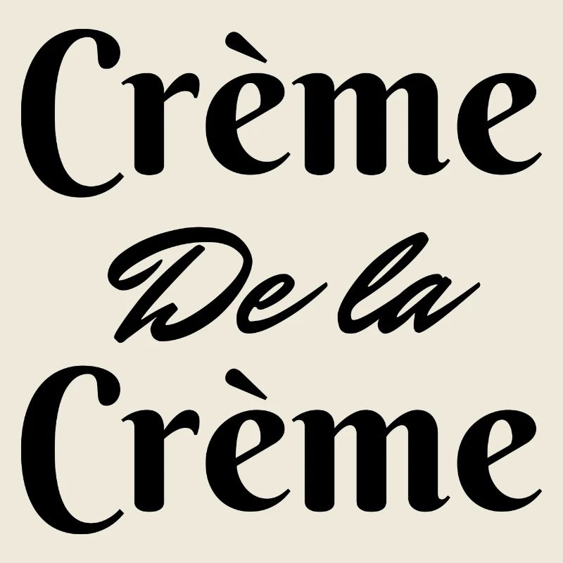 Crème de la Crème