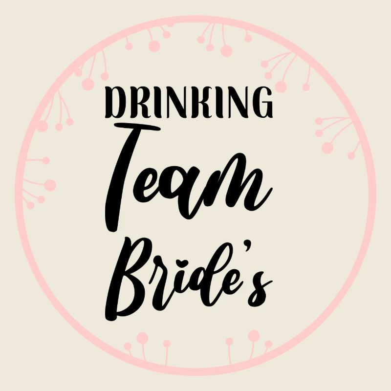 Drinking Team Brides