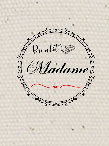 Bientôt madame