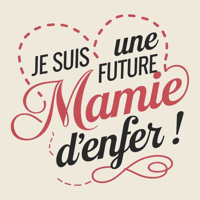 Je suis une Future Mamie d'enfer !