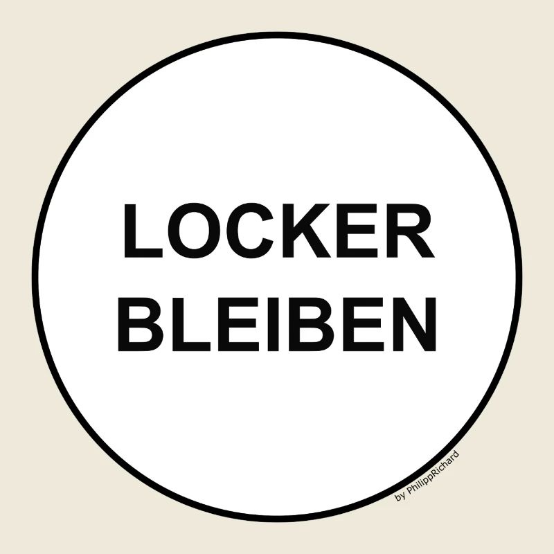 Locker bleiben!