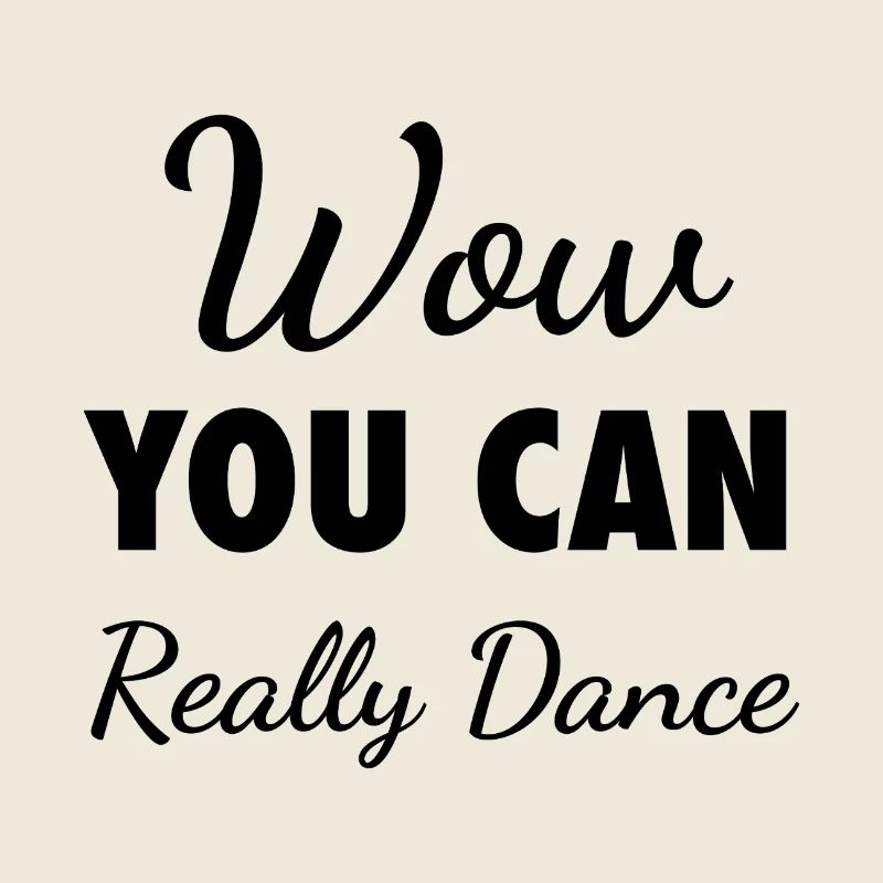 Wow You Can Really Dance – Viral TikTok Meme - K