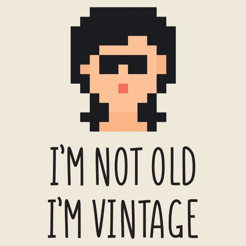 Ich bin nicht alt Ich bin Vintage