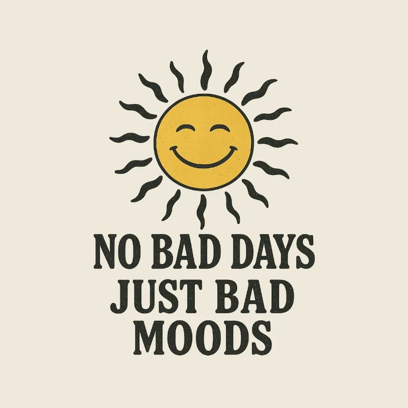 No Bad Days