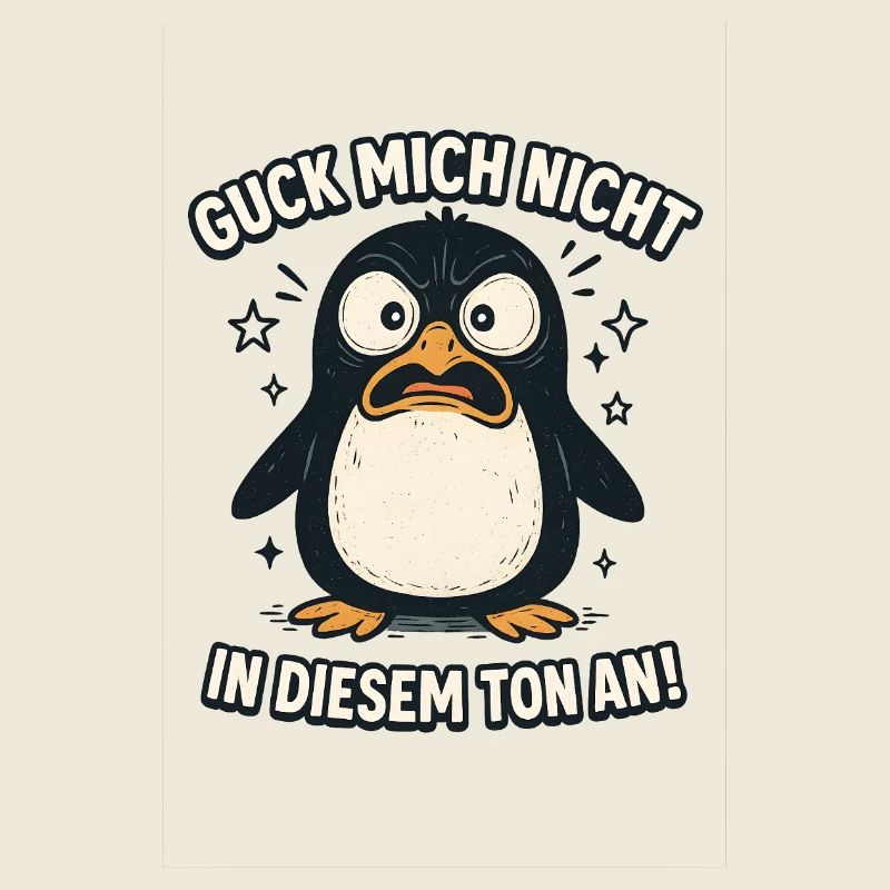 Ne me regarde pas dans ce ton drôle de pingouin