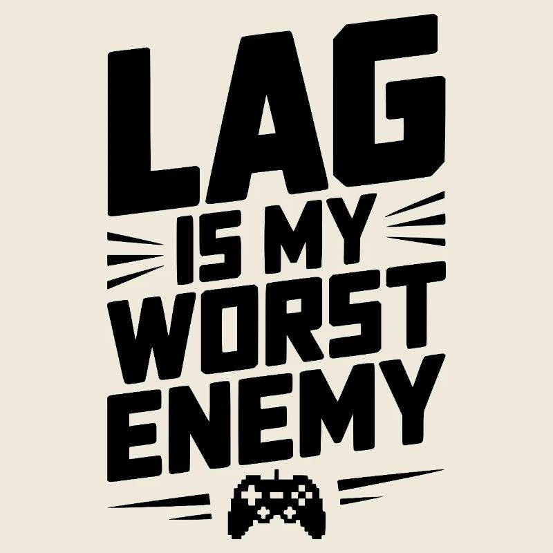 Lag ist mein schlimmster Feind
