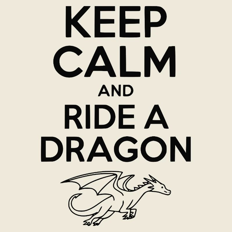 Reste calme et monte un dragon