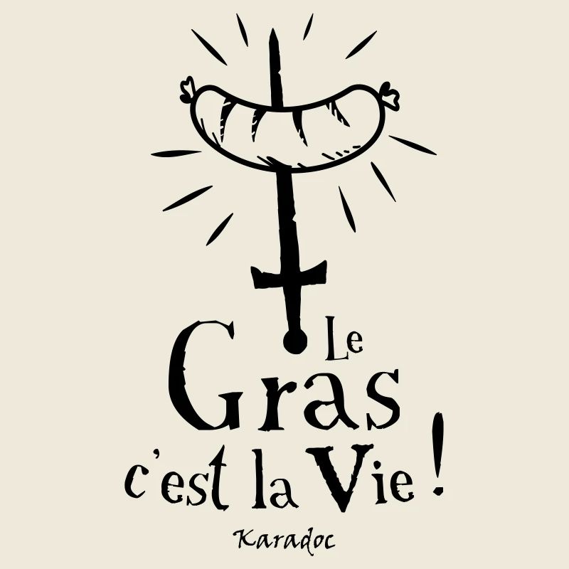 Le Gras c'est la Vie ! Karadoc