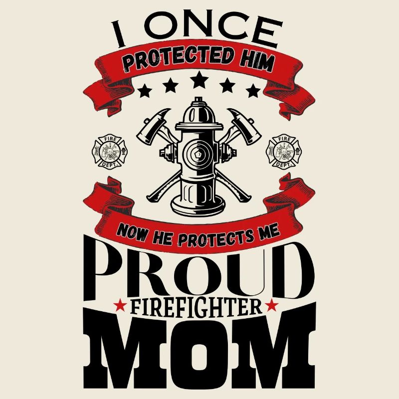 Proud Firefighter Mom I Once Protected Him