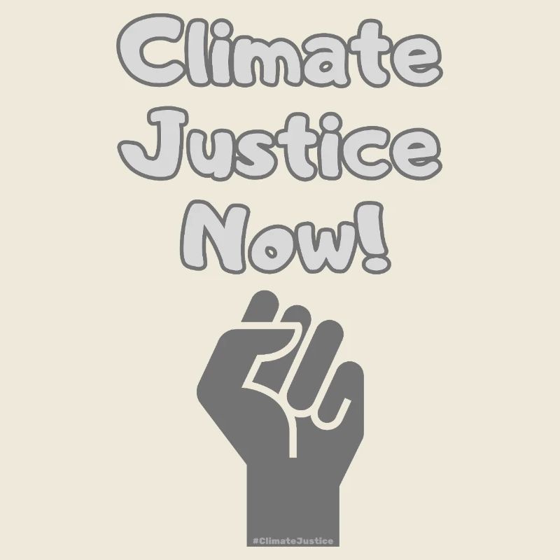 Climate Justice Now – Klimaschutz Statement Wear