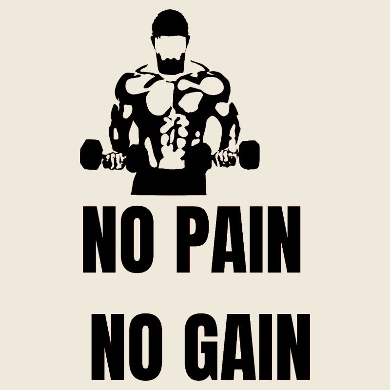 No Pain No Gain 