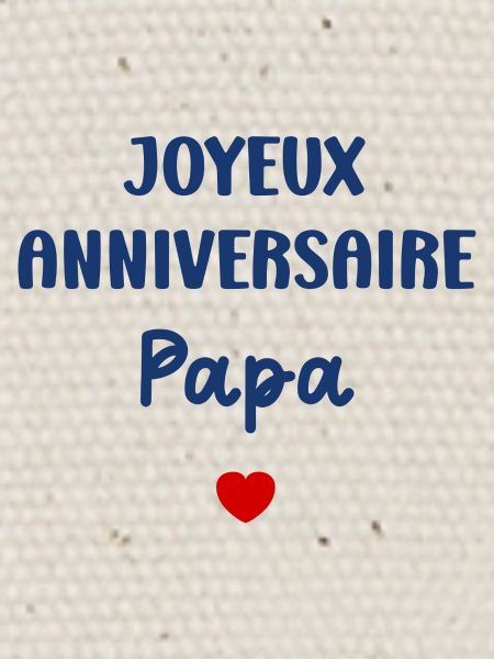 Joyeux Anniversaire papa