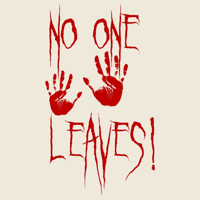 No one leaves by hand - Horror Halloween