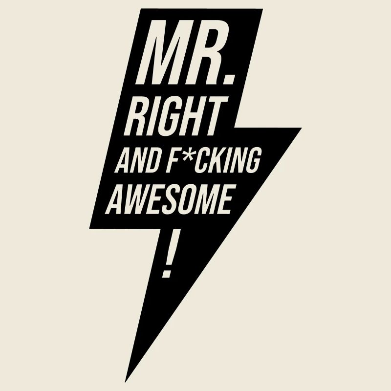Mr Right Junggeselle Design Geschenk