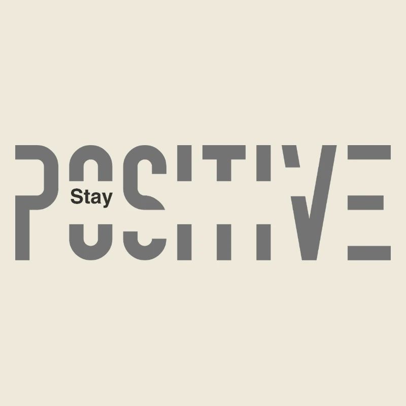 Stay Positive 