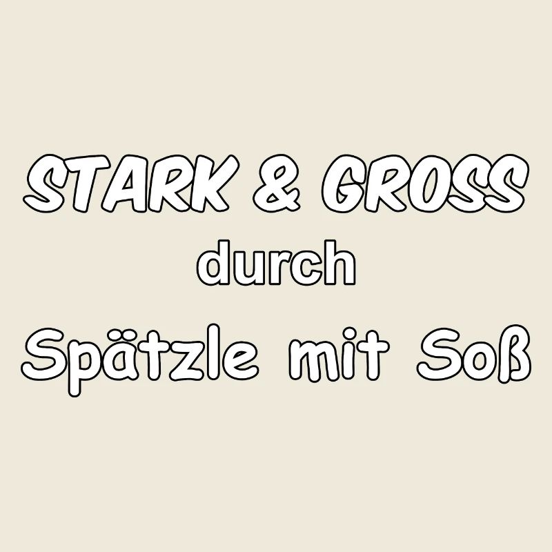 Stark & Groß durch Spätzle mit Soß