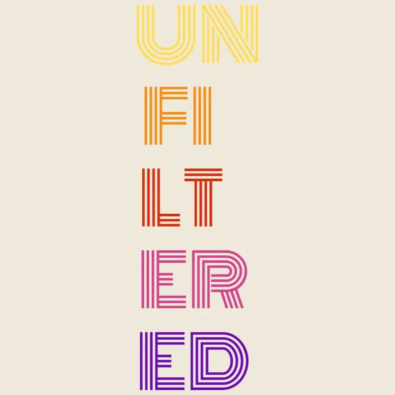 Unfiltered