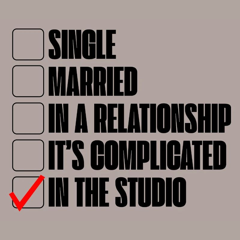 Single, Married, In A Relationship, In The Studio