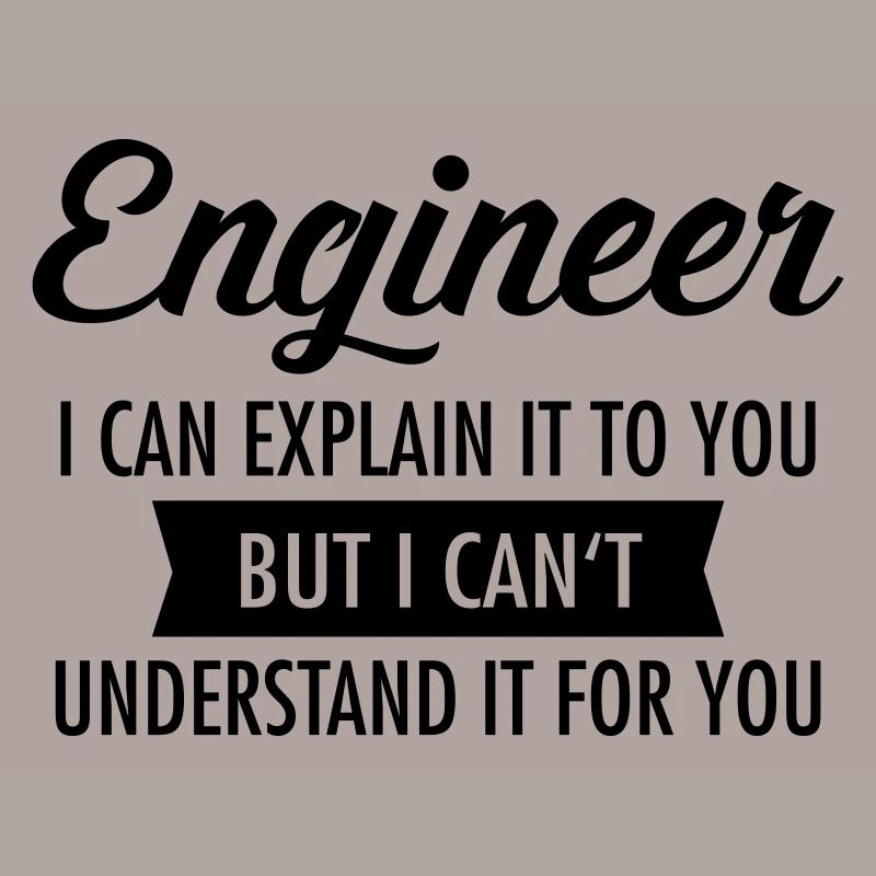 Engineer - I Can Explain It To You